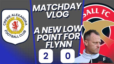 Crewe Walsall Matchday Vlog A New Low Point For Flynn Youtube