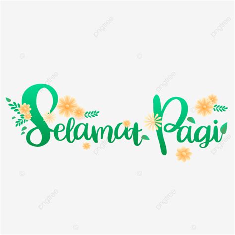 Text Ucapan Selamat Pagi Hijau Dengan Bunga Kuning Selamat Pagi Text