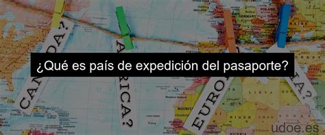 Pais De Expedición Significado Y Ejemplos Udoe