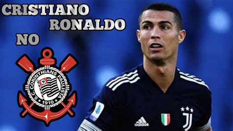 Cristiano Ronaldo No Corinthians Youtube