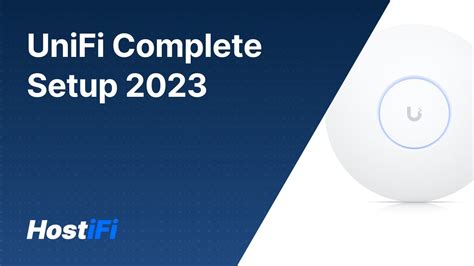 Ubiquiti Unifi Complete Setup 2023 Adopting To Hostifi Youtube