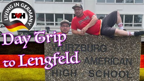 A Day Trip To Lengfeld And Würzburg American High School Wahs Youtube