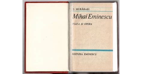 Mihai Eminescu Viata Si Opera D Murarasu Ed Eminescu