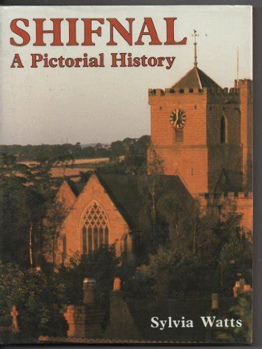 Shifnal: A Pictorial History (Bygone series) - Watts, Sylvia ...