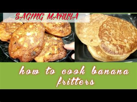 How To Cook Banana Fritter Saging Maruya Banana Pancake For Baba