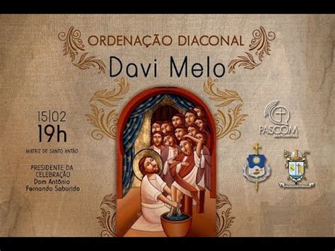 MISSA DE ORDENAÇÃO DIACONAL DO SEMINARISTA DAVI MELO 15 DE FEVEREIRO