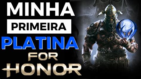 FOR HONOR MINHA PRIMEIRA PLATINA OPINIÃO DO JOGO E BATE PAPO