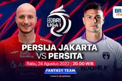 Sedang Berlangsung Link Live Streaming Persija Vs Persita Liga 1