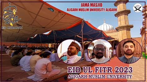 Eid Ul Fitr 2023 At Aligarh Muslim University Aligarh Khutba