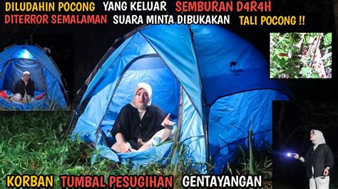 Solo Camping Horror Dikejutkan Kehadiran Penampakan Pocong Korban