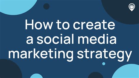 How to create a social media marketing strategy - Locowise Blog