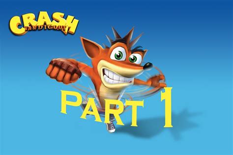 Crash Bandicoot Walkthrough Part 1 Youtube