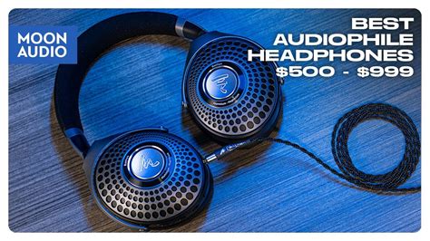 Best Headphones From To For Audiophiles Moon Audio