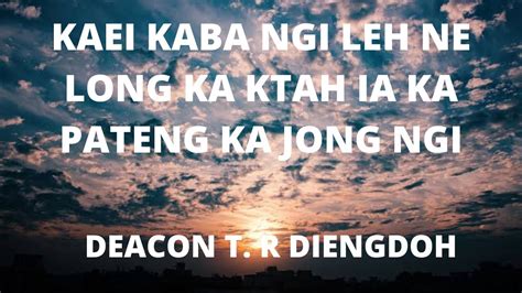 KAEI KABA NGI LEH NE LONG KA KTAH IA KA PATENG KA JONG NGI DEACON T