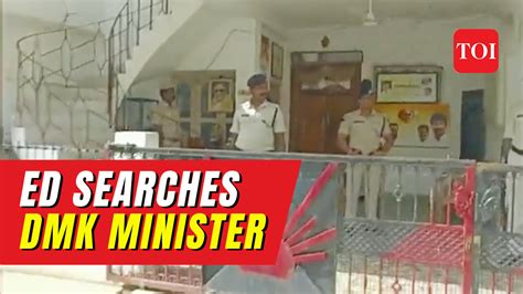 Tamil Nadu Enforcement Directorate Raids DMK Minister S Premises In