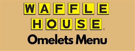 Waffle House Omelets Menu