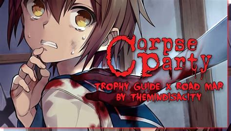 Corpse Party Br Trophy Guide And Road Map