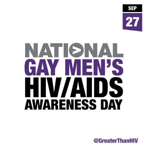 National Gay Mens Hiv Aids Awareness Day Greater Than Hiv