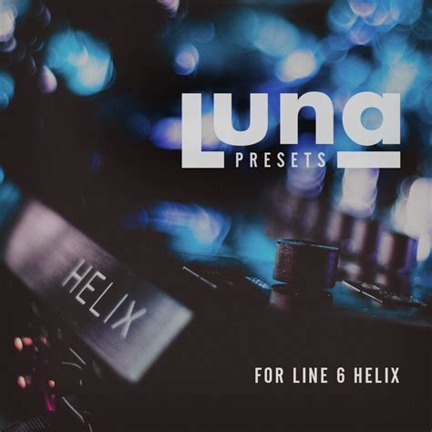 Luna Presets for Line 6 Helix | That Worship Sound®