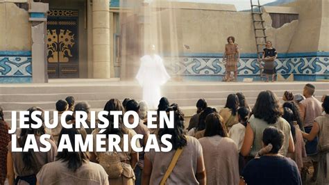 Jesucristo visita las Américas Cuarta temporada de los Videos del