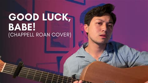 Good Luck Babe Chappell Roan Mickey Santana Cover Chords Chordify