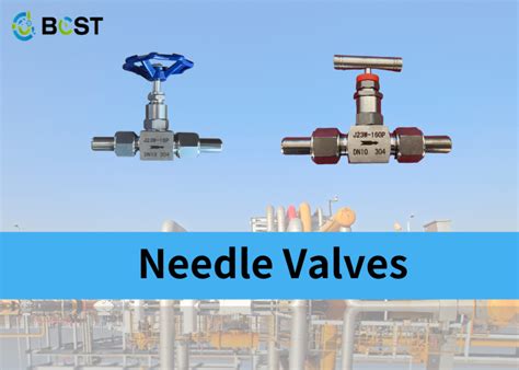 What Is A Needle Valve