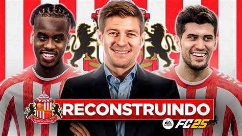 EAFC 25 RECONSTRUINDO O SUNDERLAND MODO CARREIRA YouTube