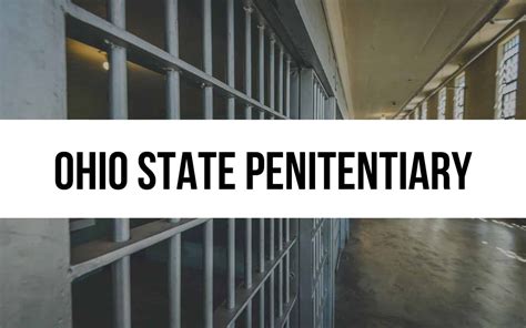 Ohio State Penitentiary: History, Challenges and Programs