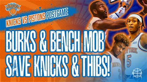 Burks And Bench Mob Save Knicks And Thibs New York Knicks Vs Detroit