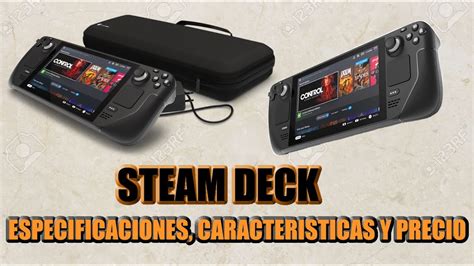 STEAM DECK ESPECIFICACIONES CARACTERISTICAS Y PRECIO YouTube