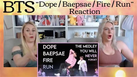 Bts Dope Baepsae Fire Run Medley Reaction Youtube