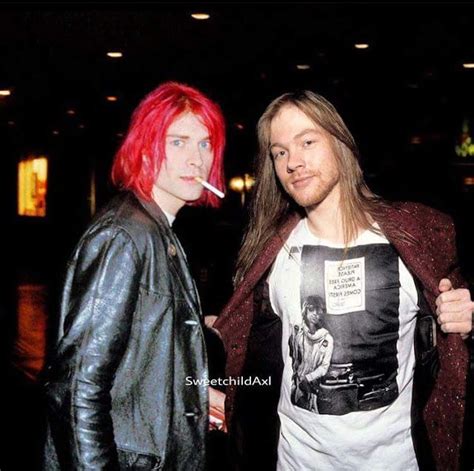 Axl And Kurt Axl Rose Kurt Cobain Celebrities