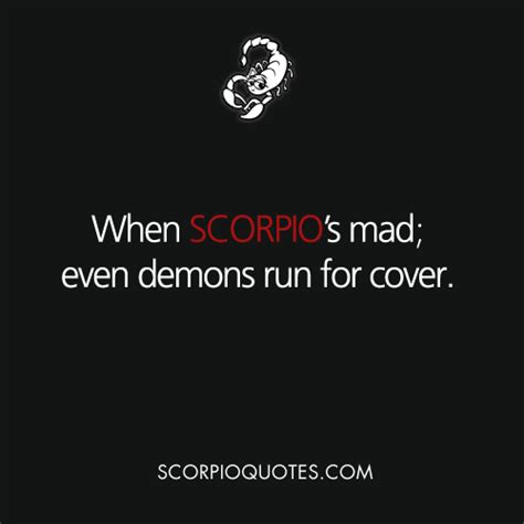 When Scorpio Is Mad Scorpio Quotes