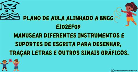 Arquivo De Ei Ef Plano De Aula Alinhado A Bncc Ponto Do Conhecimento