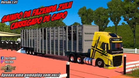 SAINDO DA FAZENDA ZULU CARREGADO DE GADO EURO TRUCK SIMULATOR 2