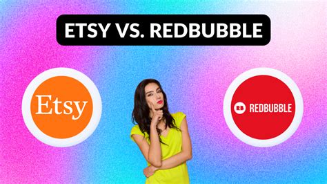 Etsy Vs Redbubble 2023 Review And Comparison Thrive On Etsy