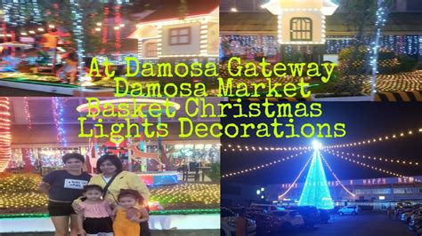 At Damosa Gateway Damosa Market Basket Christmas Lights Decorations