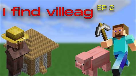 I Find Village Minecraft Episode 2 Youtube