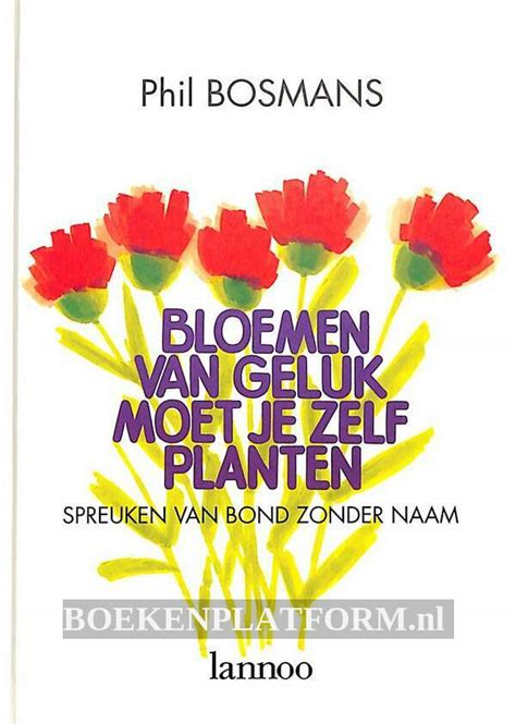 Bloemen Van Geluk Moet Je Zelf Planten Boekenplatform Nl