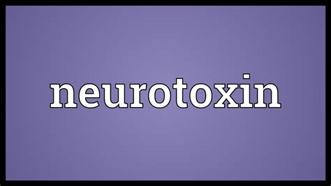 Neurotoxin Meaning Youtube