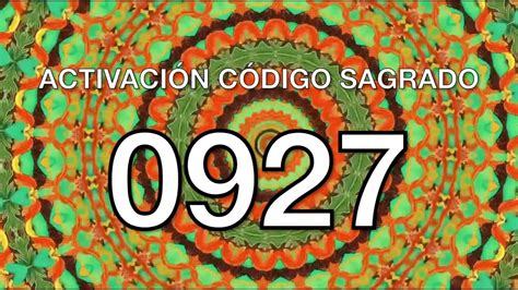 La más Poderosa Activación del Código Sagrado 0927 Limpieza de