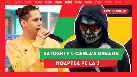 Satoshi Ft Carla S Dreams Noaptea Pe La Profm Live Session Youtube