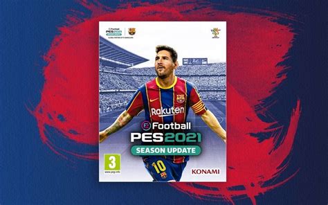 New Efootball Pes 2021 Fc Barcelona Edition Now Available