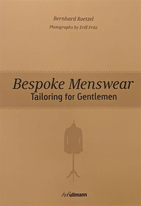 Bespoke Menswear Tailoring For Gentlemen By Bernhard Roetzel