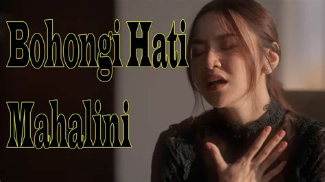 Lirik Bohongi Hati Mahalini Lirik Lagu Mahalini Bohongi Hati