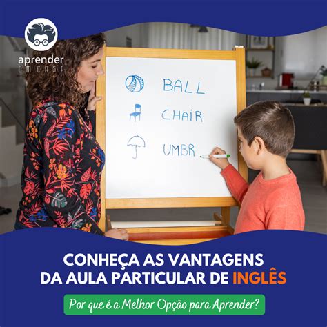 Conheça as vantagens da aula particular de Inglês Por que é a melhor