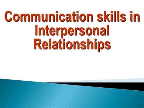 Ppt Communication Skills In Interpersonal Relationships Powerpoint