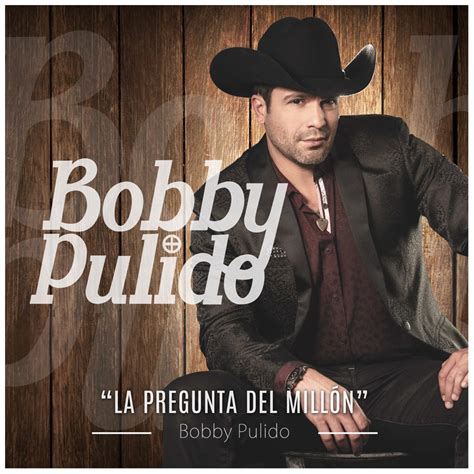 Car Tula Frontal De Bobby Pulido La Pregunta Del Millon Cd Single