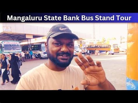 Mangalore State Bank Bus Stand Tour Mangalore City Bus And Service