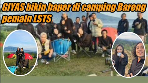 Gino Yasmin Camping Di Gunung Bareng Pemain Lsts Hmm Gemoy Nya Youtube